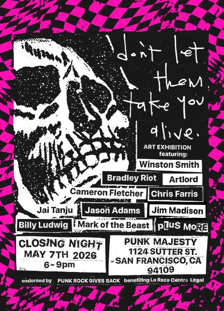 Don’t Let Them Take You Alive Punk Art Exhibition Closing Night