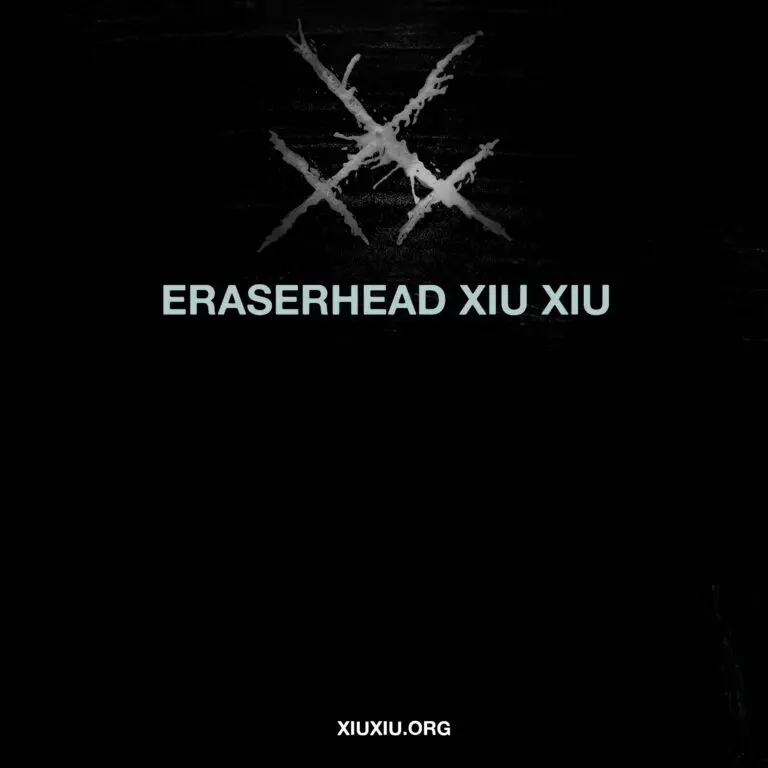 Eraserhead Xiu Xiu at Gray Area