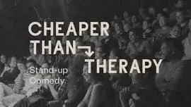 Cheaper Than Therapy Stand-up Comedy: Saturdays Early Show