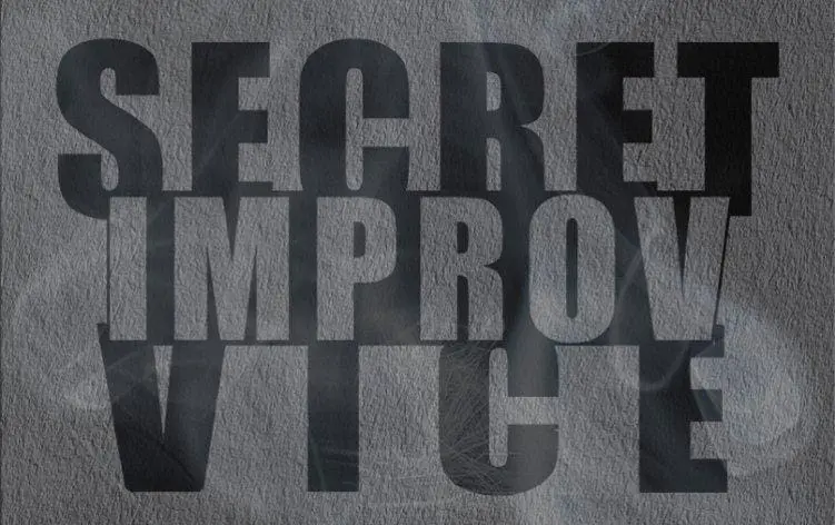 Secret Improv Vice