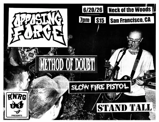 Opposing Force / Method of Doubt / Slow Fire Pistol / Stand Tall at Neck of the Woods