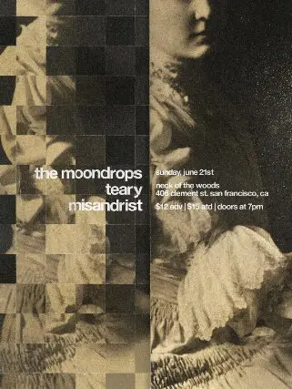 event-neck-of-the-woods-the-moondrops-teary-misandrist-2026-06-21