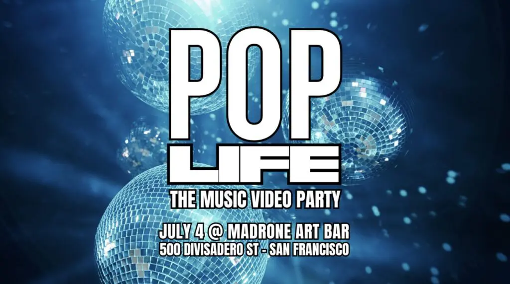 Pop Life: The Music Video Party at Madrone Art Bar