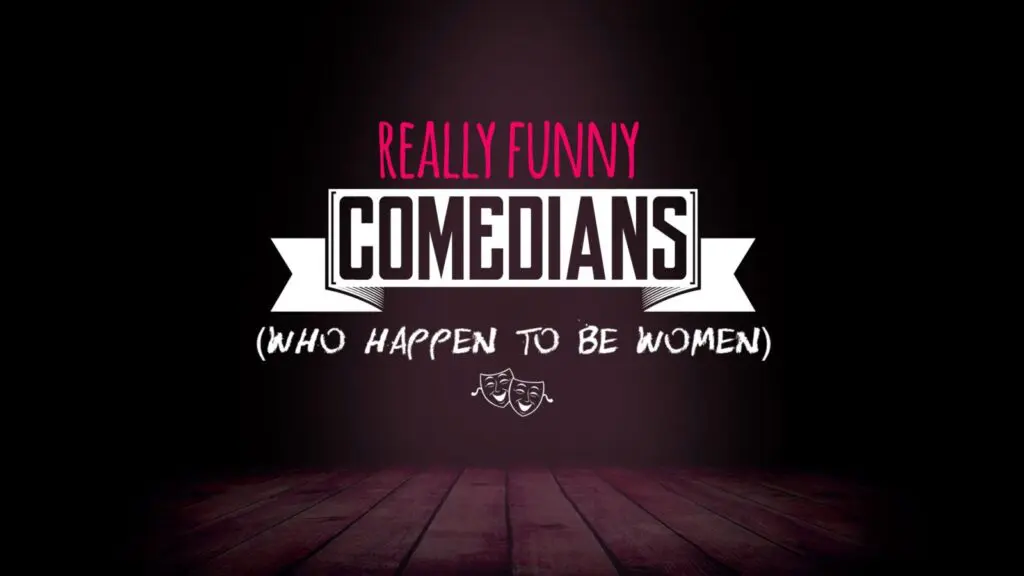 Really Funny Comedians (Who Happen to Be Women) w/ Felicia Folkes