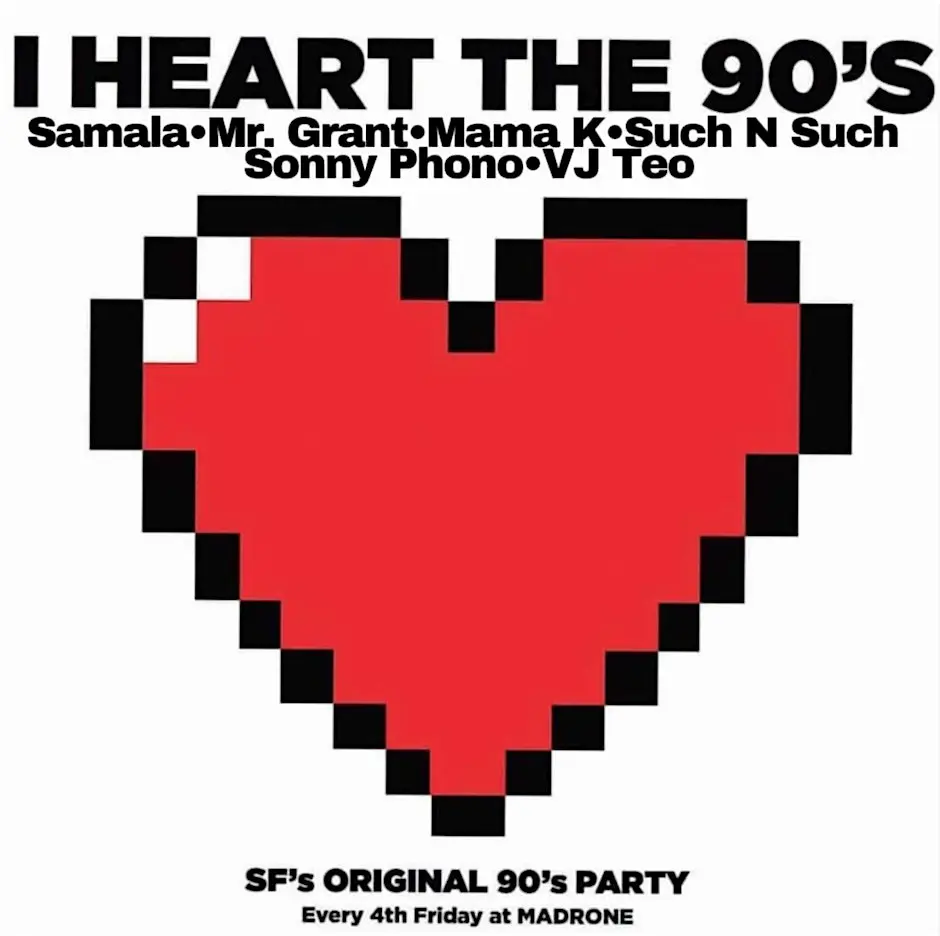 I Heart the 90s at Madrone Art Bar