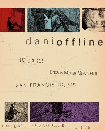 Dani Offline — Lover's Discourse Live