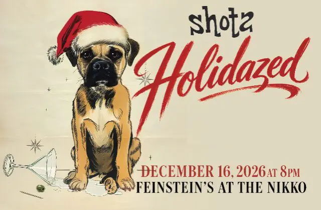 event-feinstein-s-at-the-nikko-shotz-holidazed-2026-12-16