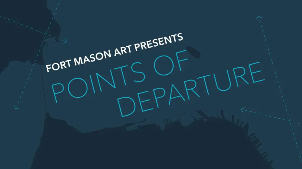 Fort Mason Art Points Of Departure Fall 2026