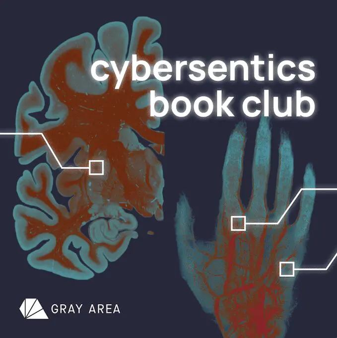 Cybersentics Book Club October 2026: Here/There - Gray Area