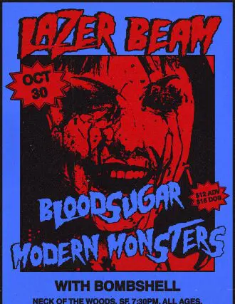 Lazer Beam/ Bloodsugar/ Modern Monsters/ Bombshell
